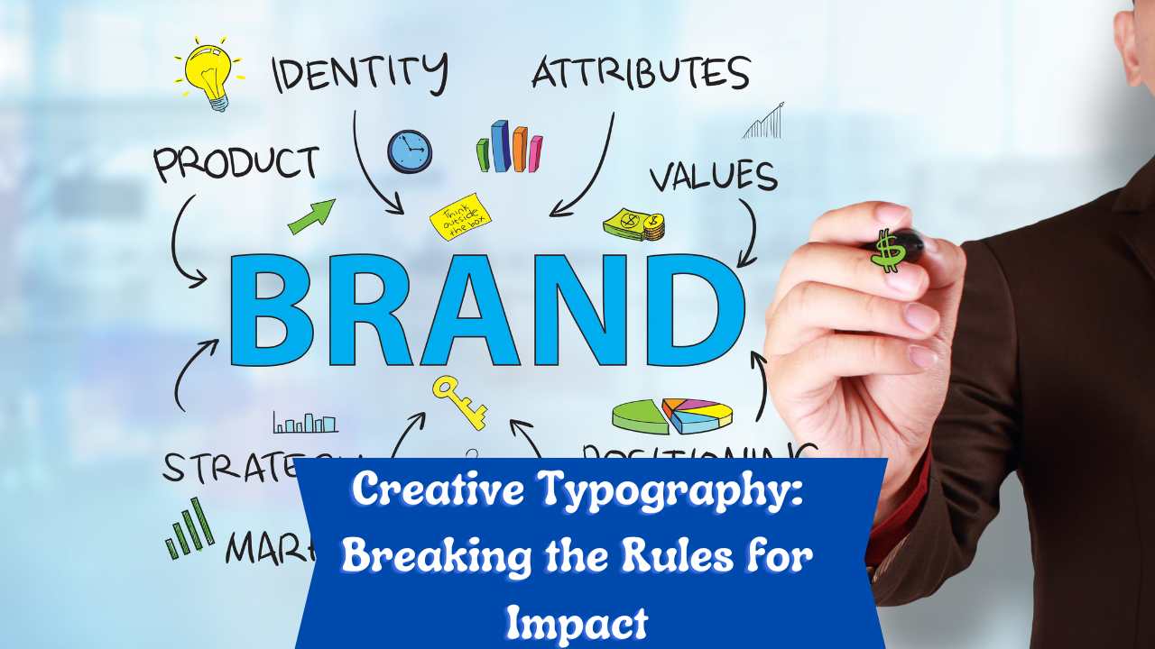Creative Typography: Breaking the Rules for Impact