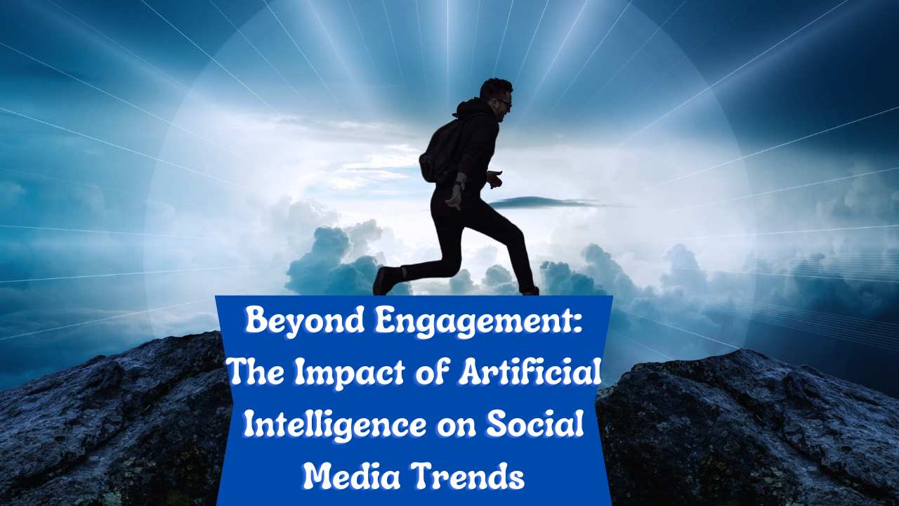 Beyond Engagement: The Impact of Artificial Intelligence on Social Media Trends